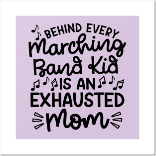 Behind Every Marching Band Kid Is An Exhausted Mom Cute Funny Posters and Art